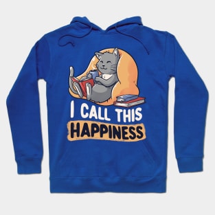 I Call This Happiness Cute Funny Cat Gift Hoodie